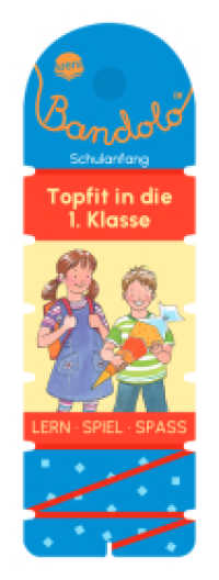 Bandolo. Topfit in die 1. Klasse : Lernspiel mit Lösungskontrolle für Kinder ab 5 Jahren (Bandolo 0) （2024. 232.00 mm）