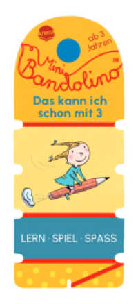 Mini Bandolino. Das kann ich schon mit 3 : Lernspiel mit Lösungskontrolle für Kinder ab 3 Jahren (Mini Bandolino 0) （2024. 168.00 mm）