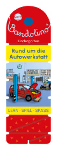 Bandolino. Rund um die Autowerkstatt : Lernspiel mit Lösungskontrolle für Kinder ab 4 Jahren (Bandolino) （2024. 32 S. Mit Lösungsschnur. 233.00 mm）