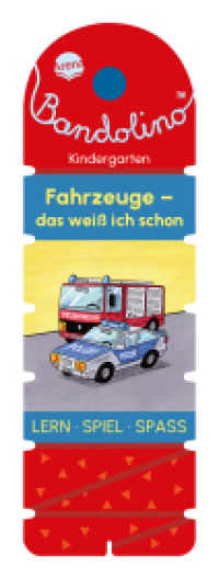 Bandolino. Fahrzeuge - Das weiß ich schon : Lernspiel mit Lösungskontrolle für Kinder ab 4 Jahren (Bandolino) （2024. 32 S. Mit Lösungsschnur. 234.00 mm）