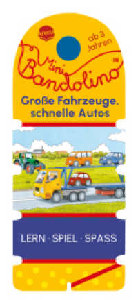 Mini Bandolino. Große Fahrzeuge, schnelle Autos : Lernspiel mit Lösungskontrolle für Kinder ab 3 Jahren (Mini Bandolino) （2024. 12 S. Mit Lösungsschnur. 167.00 mm）