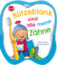 Blitzeblank sind alle meine Zähne : Witziges Pappbilderbuch über das Zähneputzen ab 18 Monaten （2025. 12 S. In Zahnform gestanzt. 182.00 mm）