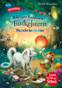 Kleines Einhorn Funkelstern. Magische Geschichten : Bücherbär: Erstlesebuch mit Silbenmethode, 4 zauberhafte Einhorn-Geschichten für die 1. und 2. Klasse (Der Bücherbär: Lesen lernen mit Silben) （2025. 48 S. Mit Silberfolienprägung auf dem Cover. Gedruckt auf R）