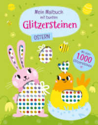 Mein Malbuch mit bunten Glitzersteinen. Ostern (Mit über 1.000 Glitzersteinen) : Oster-Malbuch mit Glitzersteinen zum Bekleben und perforierten Seiten zum Heraustrennen, ab 4 Jahren (Bücher mit bunten Glitzersteinen) （2025. 24 S. Mit über 1.000 Glitzersteinen auf einer zusätzli）