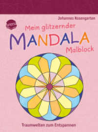 Mein glitzernder Mandala-Malblock. Traumwelten zum Entspannen : Malspaß zur Entspannung für Kinder ab 5 Jahren (Mein dicker Mandala-Malblock) （2025. 96 S. Mit Glitzerlack auf dem Cover. 207.00 mm）