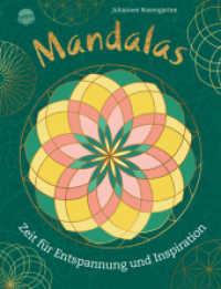 Mandalas. Zeit für Entspannung und Inspiration : 40 Mandalas zum Ausmalen und Entspannen für Kinder und Erwachsene (Mandala) （2025. 80 S. Mit Folienprägung auf dem Cover. 282.00 mm）