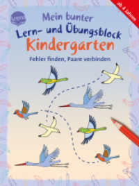 Mein bunter Lern- und Übungsblock Kindergarten. Fehler finden, Paare verbinden (Kleine Rätsel und Übungen für Kindergartenkinder) （2025. 80 S. 206.00 mm）