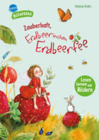 Zauberhaft, Erdbeerinchen Erdbeerfee : Lesen lernen mit Bildern, zum Vor- und Mitlesen. Vorschule. Feengeschichte. Bilder ersetzen Hauptwörter. Erstlesebuch. Für Jungen und Mädchen (Der Bücherbär: Lesen lernen mit Bildern) （2025. 56 S. 245.00 mm）