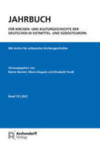 Jahrbuch für Kirchen- und Kulturgeschichte der Deutschen in Ostmittel- und Südosteuropa, Band 79 - 2021 : Mit Archiv für schlesische Kirchengeschichte （2022. 451 S. 185 mm）