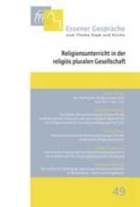 Religionsunterricht in der religiös pluralen Gesellschaft (Essener Gespräche zum Thema Staat und Kirche Bd.49) （2016. X S. 23 cm）