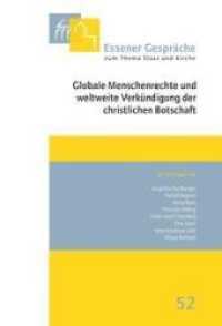 Essener Gespräche zum Thema Staat und Kirche, Band 52 : Globale Menschenrechte und weltweite Verkündigung der christlichen Botschaft (Essener Gespräche zum Thema Staat und Kirche 52) （2022. XI, 189 S. 230 mm）