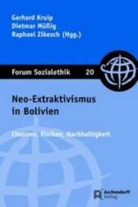 Neo-Extraktivismus in Bolivien : Chancen, Risiken, Nachhaltigkeit (Forum Sozialethik .20) （2018. 333 S. 23 cm）