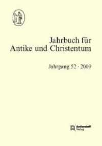 Jahrbuch für Antike und Christentum Bd.52/2009 （2010. 198 S. 8 Taf. mit Abb. 28 cm）