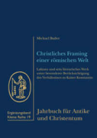 Christliches Framing einer r&ouml;mischen Welt (Jahrbuch f&uuml;r Antike und Christentum. Erg&auml;nzungsb&auml;nde. Kleine Reihe 19) （2024. 392 S. 240 mm）