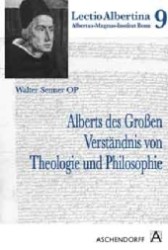 Alberts Des Grossen Verstandnis Von Theologie Und Philosophie (Lectio Albertina)