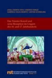 Das Trienter Konzil und seine Rezeption im Ungarn des 16. und 17. Jahrhunderts (Reformationsgeschichtliche Studien und Texte 171) （2019. VI, 301 S. 23 cm）