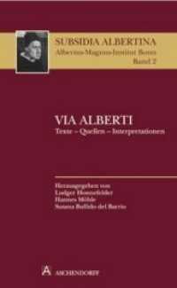 Via Alberti : Texte - Quellen - Interpretationen. Beitr. z. Tl. in englischer Sprache (Subsidia Albertina Bd.2) （2009. 602 S.）