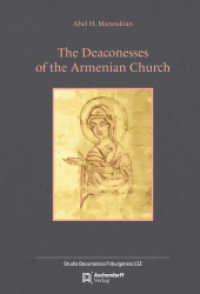 The Deaconesses of the Armenian Church (Studia Oecumenica Friburgensia 113) （2024. 192 S. 230 mm）