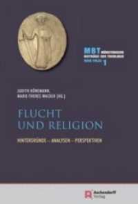 Flucht und Religion : Hintergründe - Analysen - Perspektiven (Münsterische Beiträge zur Theologie. Neue Folge .1) （2018. 246 S. 23 cm）