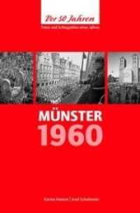 Münster 1960 (Vor 50 Jahren. Fotos und Schlagzeilen eines Jahres) （2009. 80 S. m. zahlr. Fotos. 24 cm）