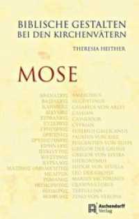 Biblische Gestalten bei den Kirchenvätern. Mose : Texte und deutsche Übersetzung （2010. 326 S. 23,5 cm）