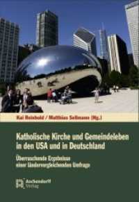 Katholische Kirche und Gemeindeleben in den USA und in Deutschland : Überraschende Ergebnisse einer ländervergleichenden Umfrage （2011. CCCLXXIV S. 24 cm）