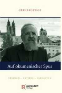 Auf ökumenischer Spur : Studien - Artikel - Predigten （2011. 363 S.）