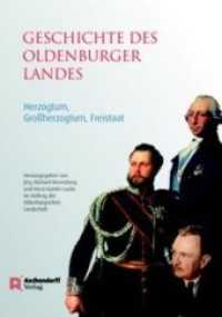 Geschichte des Oldenburger Landes : Herzogtum, Großherzogtum, Freistaat. Im Auftrag der Oldenburgischen Landschaft （2014. 290 S. zahlreiche Abbildungen. 245 mm）