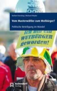 Vom Musterwäher zum Wutbürger : Politische Beteiligung im Wandel （2012. 148 S. m. 25 graph. Darst. 21 cm）