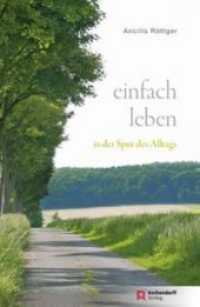 Einfach leben : In der Spur des Alltags （2012. 112 S. 187 mm）