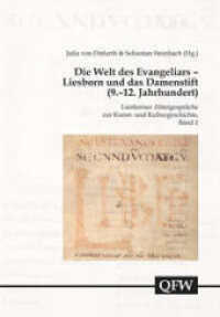 Die Welt des Evangeliars : Liesborn und das Damenstift (9.-12. Jahrhundert). Liesborner Abteigespräche zur Kunst- und Kulturgeschichte Warendorfs, Band 1 (Quellen und Forschungen zur Geschichte des Kreises Warendorf 64) （2024. VI, 220 S. 240 mm）