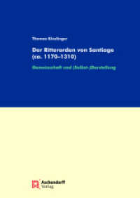 Der Ritterorden von Santiago (ca. 1170-1310) : Gemeinschaft und (Selbst-)Darstellung (Spanische Forschungen der G&ouml;rresgesellschaft 2. Reihe 45) （2023. 371 S. 240 mm）