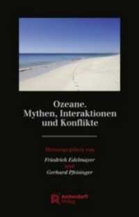 Ozeane. Mythen, Interaktionen und Konflikte (Studien zur Geschichte und Kultur der Iberischen und Iberoamerikanischen Länder .16) （2017. 336 S. 23 cm）
