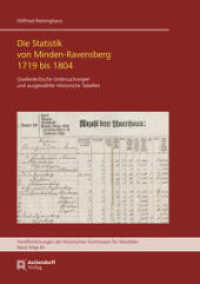 Die Statistik von Minden-Ravensberg 1719-1804 : Quellenkritische Untersuchungen und ausgewählte Historische Tabellen, Fabriken- und Manufakturentabellen (Veröffentlichungen der Historischen Kommission für Westfalen 81) （2023. 359 S. 300 mm）