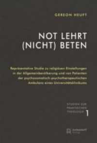 Not lehrt (nicht) beten (Studien zur Praktischen Theologie Bd.2) （2016. 308 S. 22.5 cm）