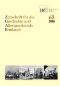 Zeitschrift für die Geschichte und Altertumskunde Ermlands Bd.62/2018 （2019. IV, 123 S. 24 cm）