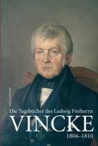 Die Tagebücher des Ludwig Freiherrn Vincke 1789-1844. Bd.5 1804-1810 （2009. VI, 495 S. 23 cm）