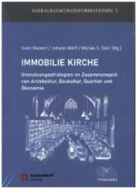 Immobilie Kirche : Umnutzungsstrategien im Zusammenspiel von Architektur, Baukultur, Quartier und Ökonomie (Sakralraumtransformationen 3) （2025. 273 S. 240 mm）