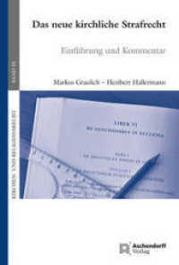Das neue kirchliche Strafrecht : Einführung und Kommentar (Kirchen- und Staatskirchenrecht 35) （2021. 278 S. 23 cm）