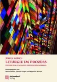 Liturgie im Prozess : Studien zur Geschichte des religiösen Lebens （554 S. 230 mm）