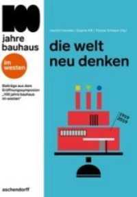 die welt neu denken : Beiträge aus dem Eröffnungssymposium '100 jahre bauhaus im westen' （2020. VII, 208 S. 23 cm）