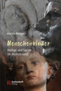 Menschenkinder : Heilige und Selige im Münsterland （2022. 156 S. 190 mm）