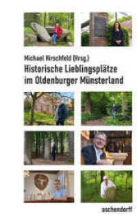 Historische Lieblingsplätze : im Oldenburger Münsterland （2023. 108 S. 220 mm）