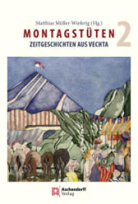 Montagstüten Band 2 : Zeitgeschichten aus Vechta （2024. 267 S. 230 mm）