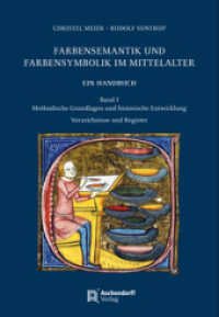 Farbensemantik und Farbensymbolik im Mittelalter. Ein Handbuch : Band I: Methodische Grundlagen und historische EntwicklungBand II: Lexikon der Farbenbedeutungen （2025. 1326 S.）