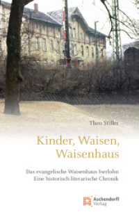 Kinder, Waisen, Waisenhaus : Das evangelische Waisenhaus Iserlohn. Eine historisch-literarische Chronik
