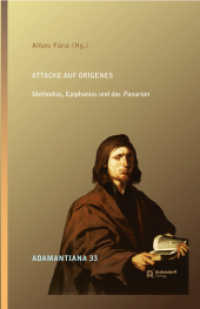 Attacke auf Origenes : Methodius, Ephiphanius und das Panarion (Adamantiana)