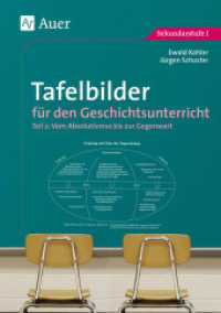 Tafelbilder für den Geschichtsunterricht. Band I Vom Absolutismus bis zur Gegenwart : Sekundarstufe I （15. Aufl. 2019. 88 S. m. Zeichn. 296 mm）