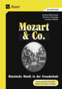 Mozart & Co. : Klassische Musik in der Grundschule. Praxiserprobte Stundenbilder mit Kopiervorlagen. 3. und 4. Klasse （13. Aufl. 2023. 168 S. m. zahlr. Abb. 297 mm）