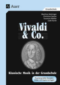 Vivaldi & Co. : Klassische Musik in der Grundschule. Praxiserprobte Stundenbilder mit Kopiervorlagen （7. Aufl. 2020. 168 S. m. zahlr. Abb. u. Noten. 297 mm）